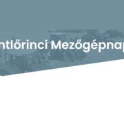 Programajánló – Szentlőrinci Mezőgépnapok